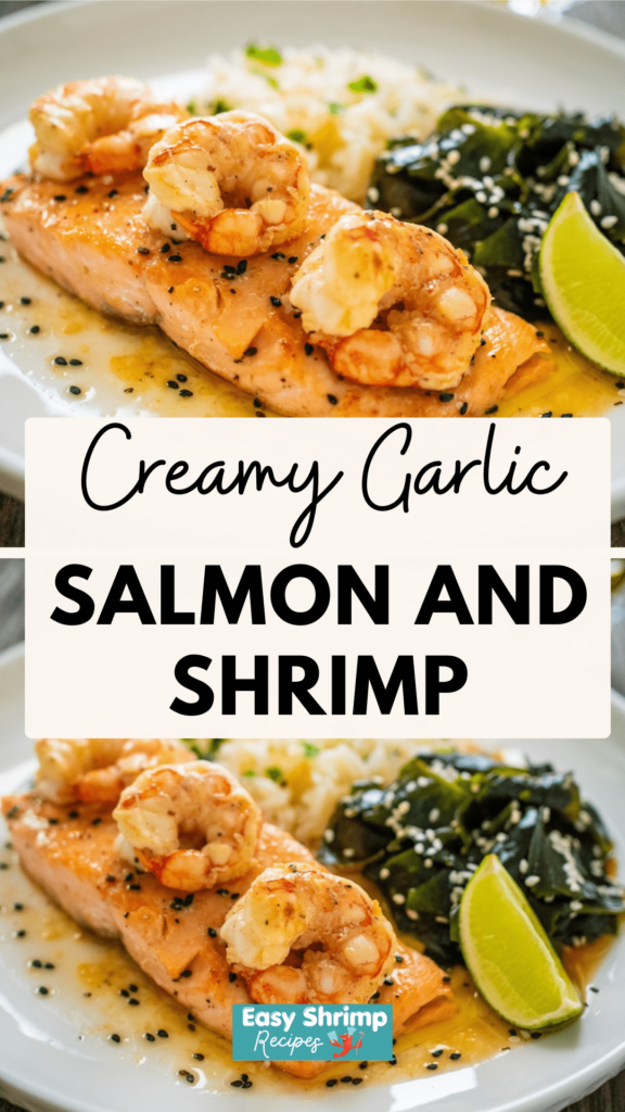 Creamy Garlic Salmon and Shrimp