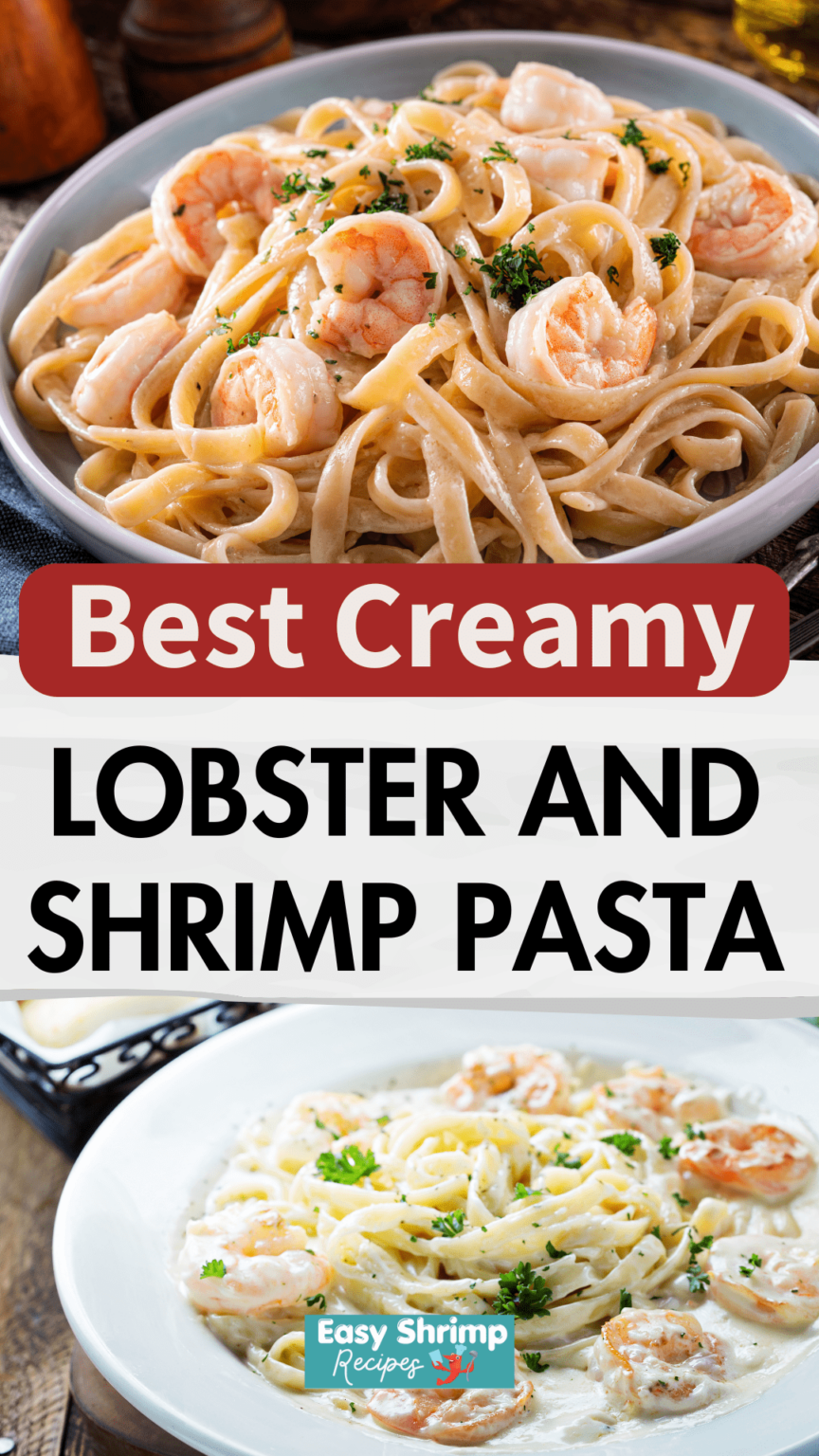 Lobster and Shrimp Pasta - Best Creamy