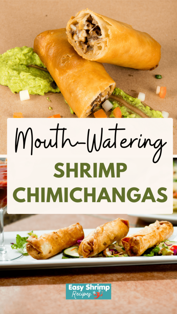 Easy Shrimp Chimichangas