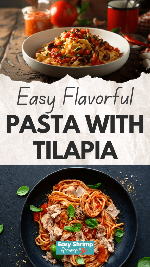 Easy Pasta With Tilapia