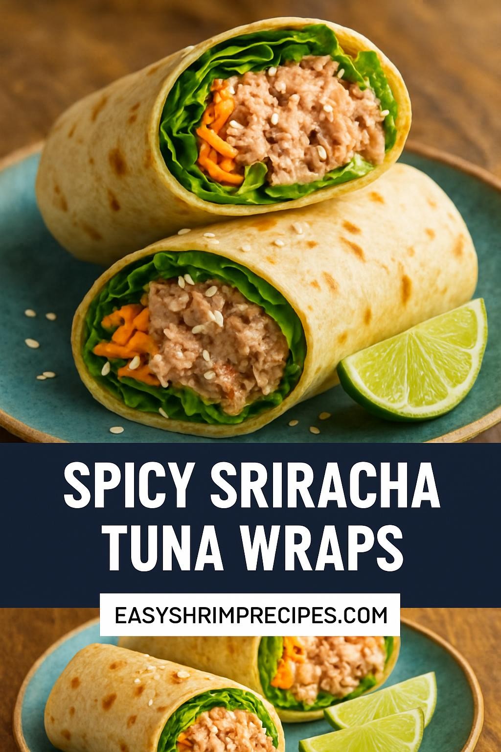 Spicy Sriracha Tuna Wraps