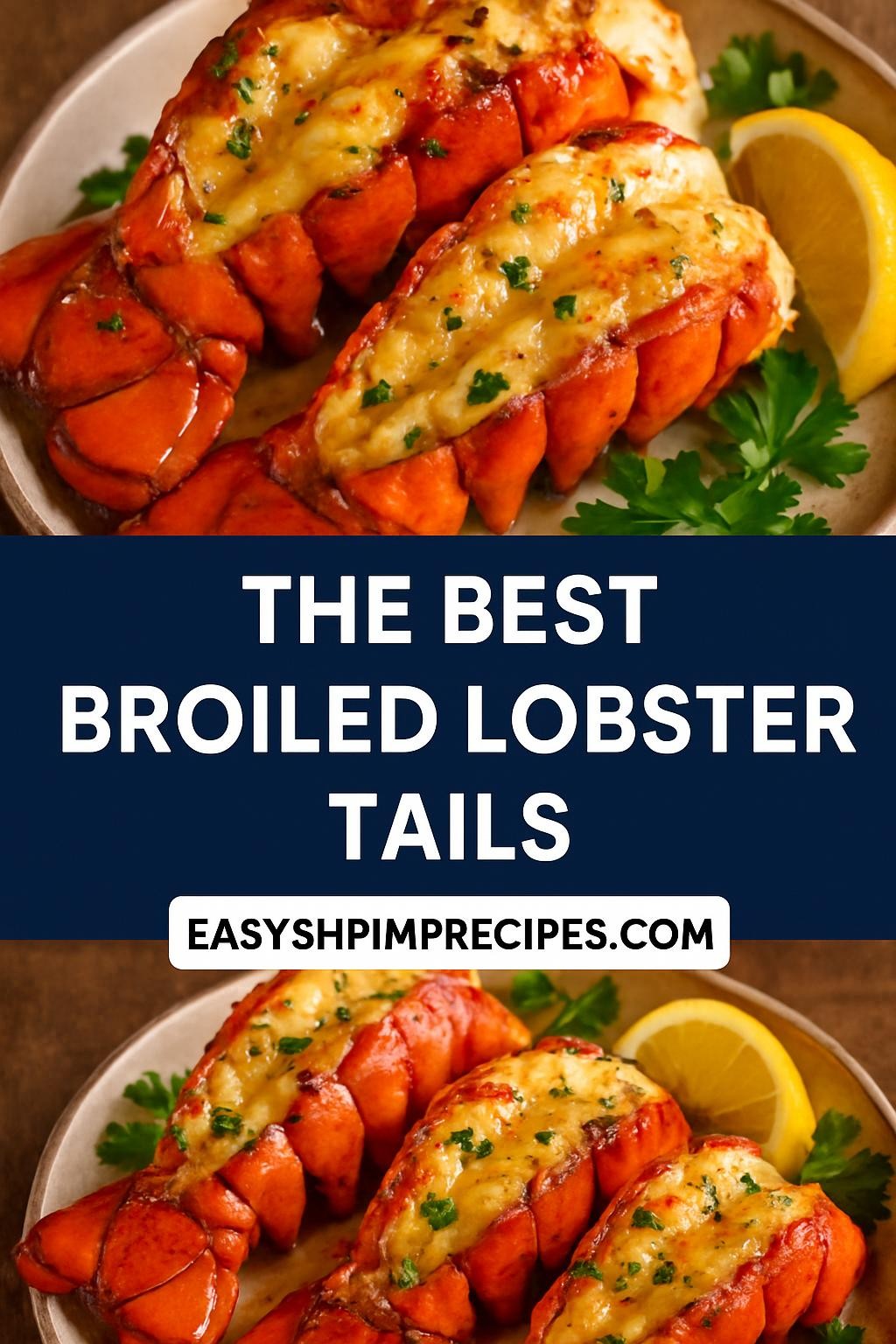 The Best Broiled Lobster Tails