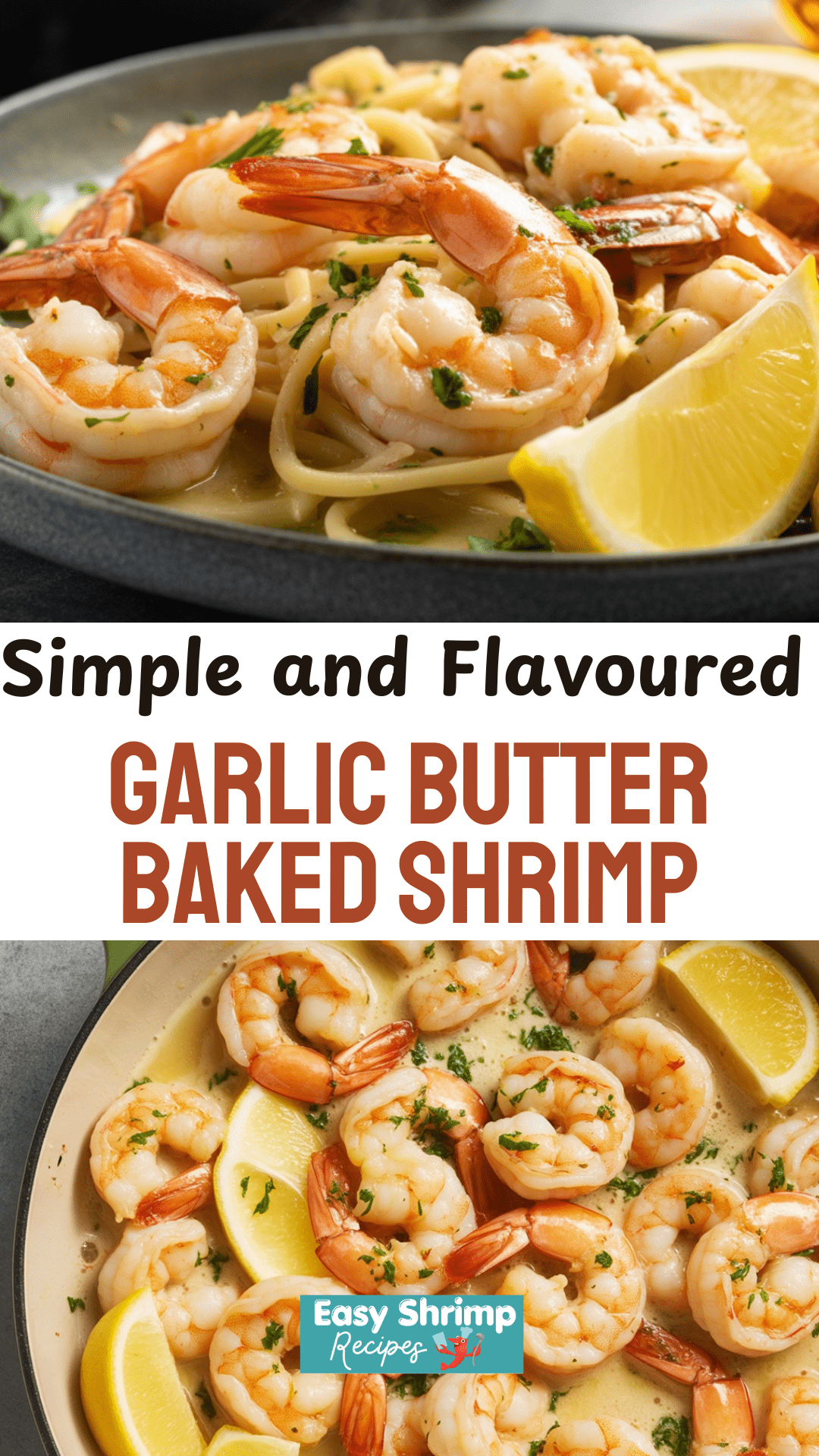 Garlic Butter Baked Shrimp Garlic Butter Baked Shrimp