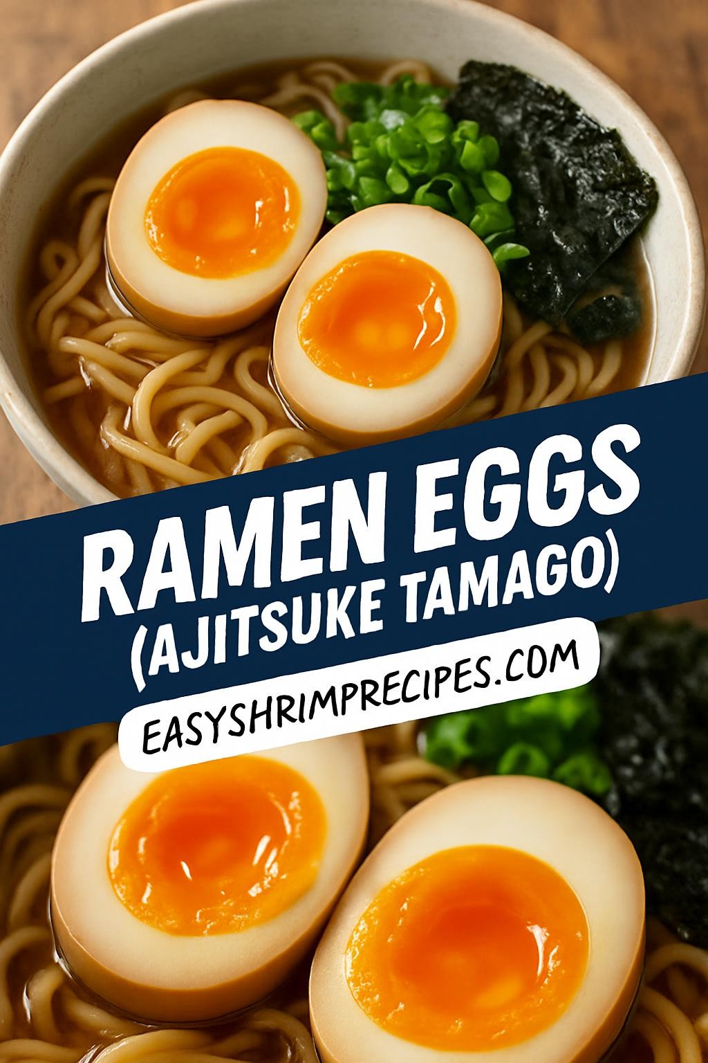 Ramen Eggs (Ajitsuke Tamago)