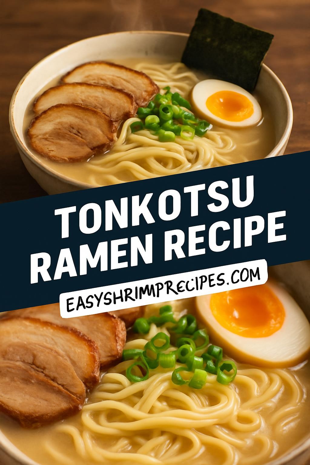 Tonkotsu Ramen Recipe