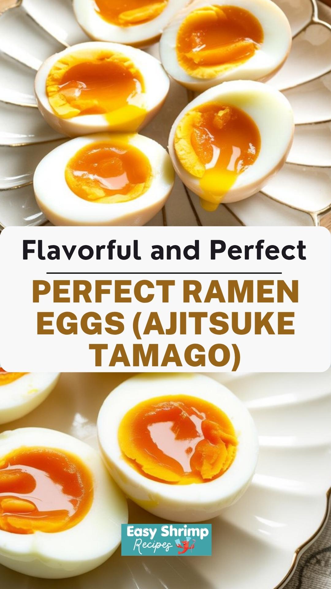 Perfect Ramen Eggs (Ajitsuke Tamago)