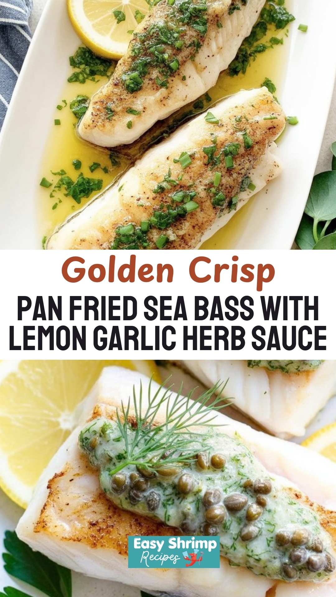 Pan Fried Sea Bass with Lemon Garlic Herb Sauce