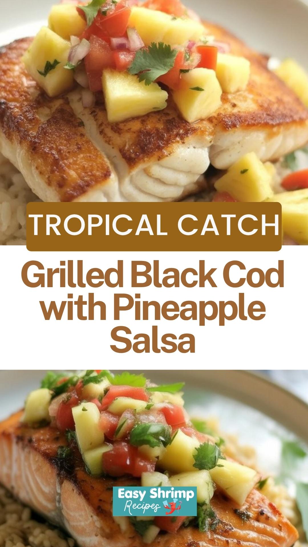 Grilled Black Cod with Pineapple Salsa