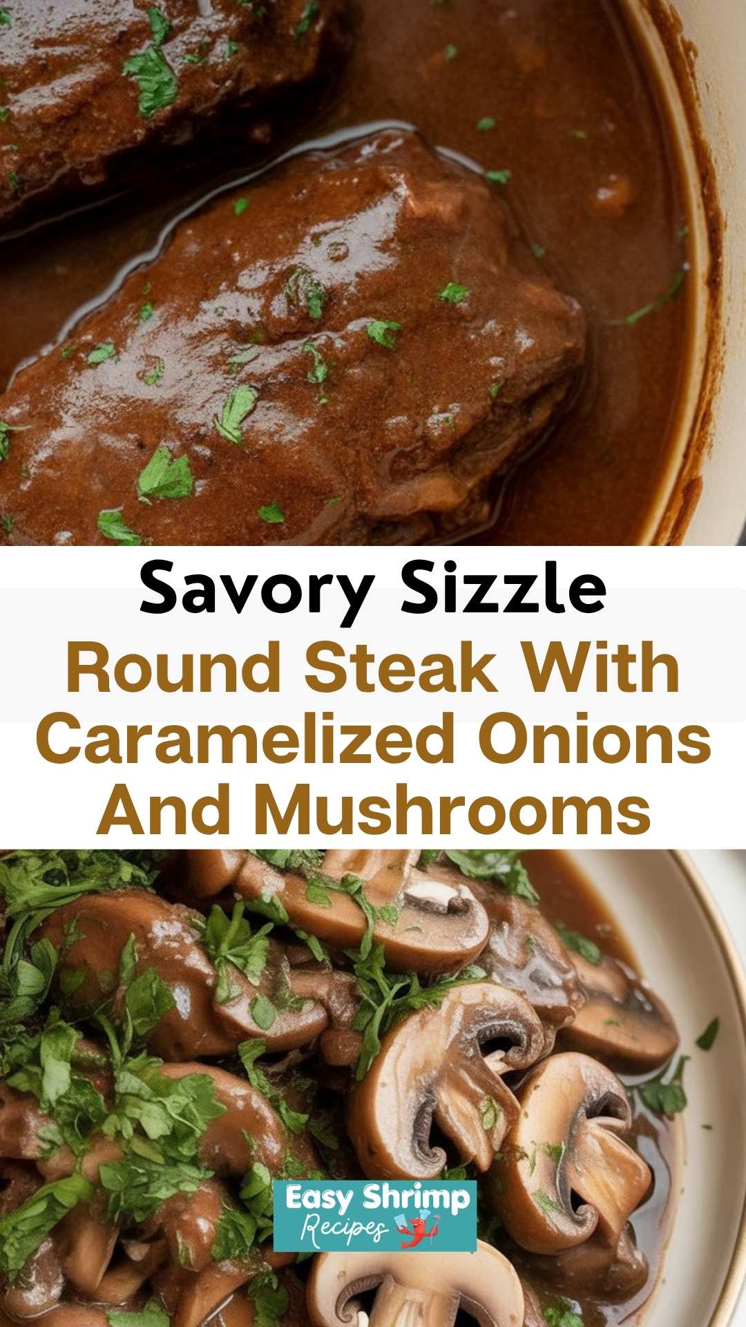 Round Steak With Caramelized Onions And Mushrooms