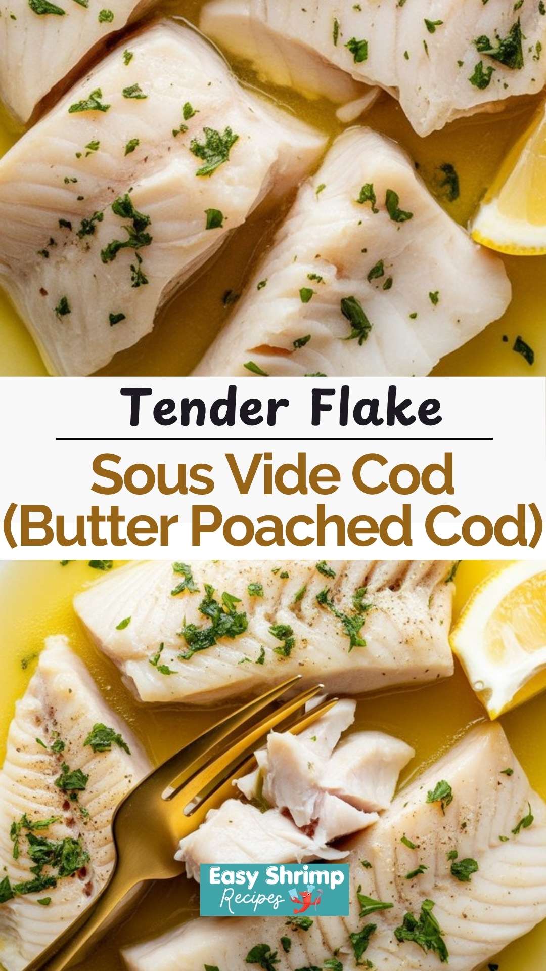 Sous Vide Cod (Butter Poached Cod)