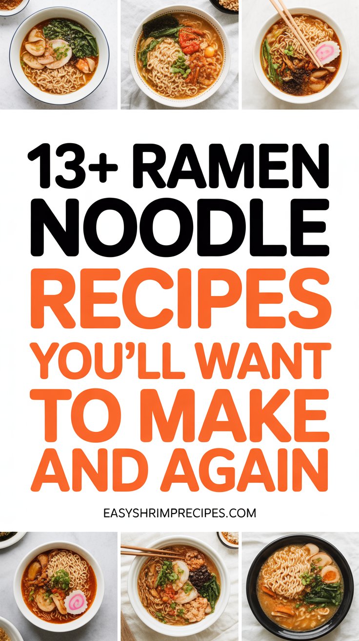 13+ Ramen Noodle Recipes You’ll Want To Make Again And Again