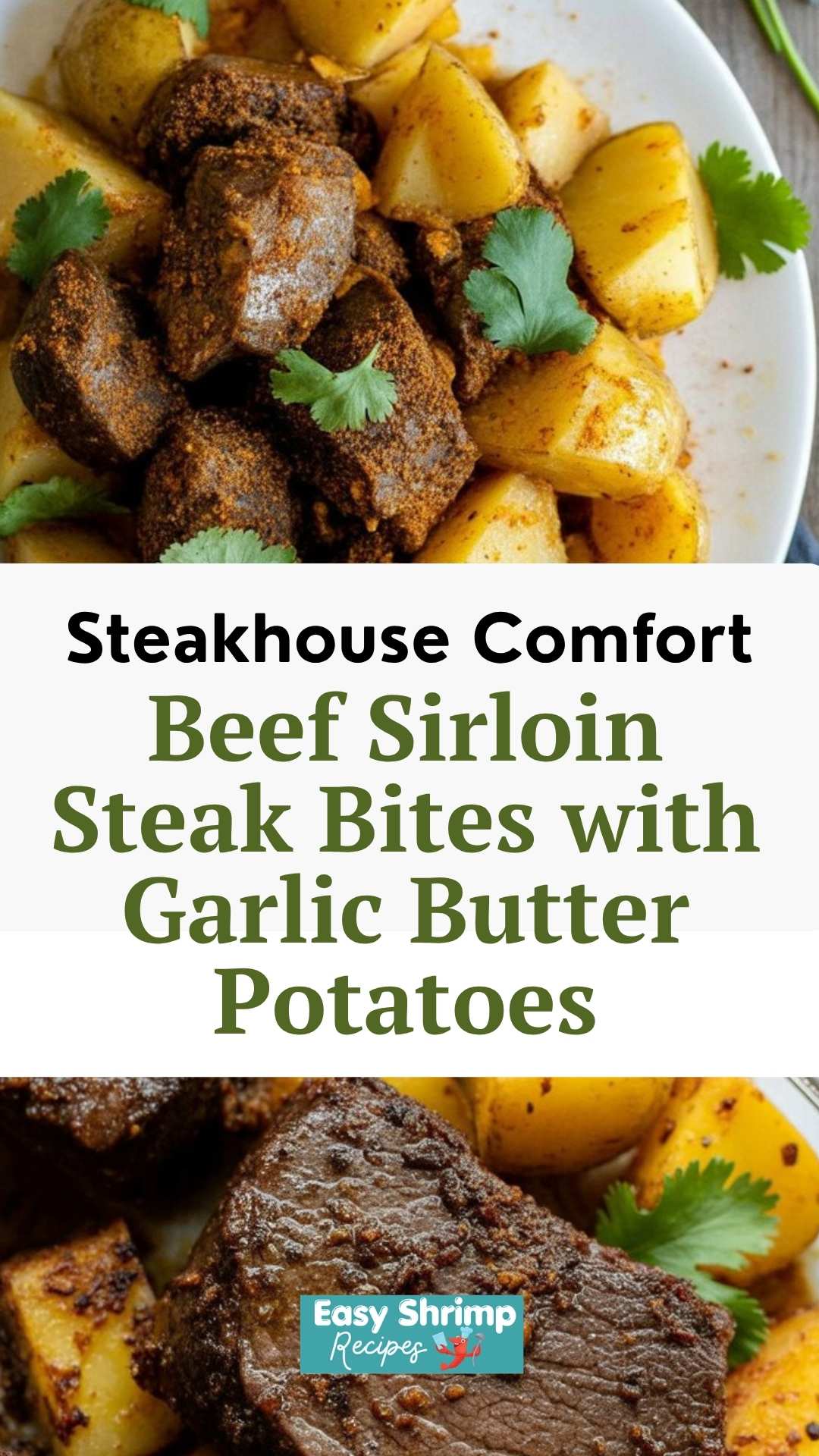 Beef Sirloin Steak Bites with Garlic Butter Potatoes