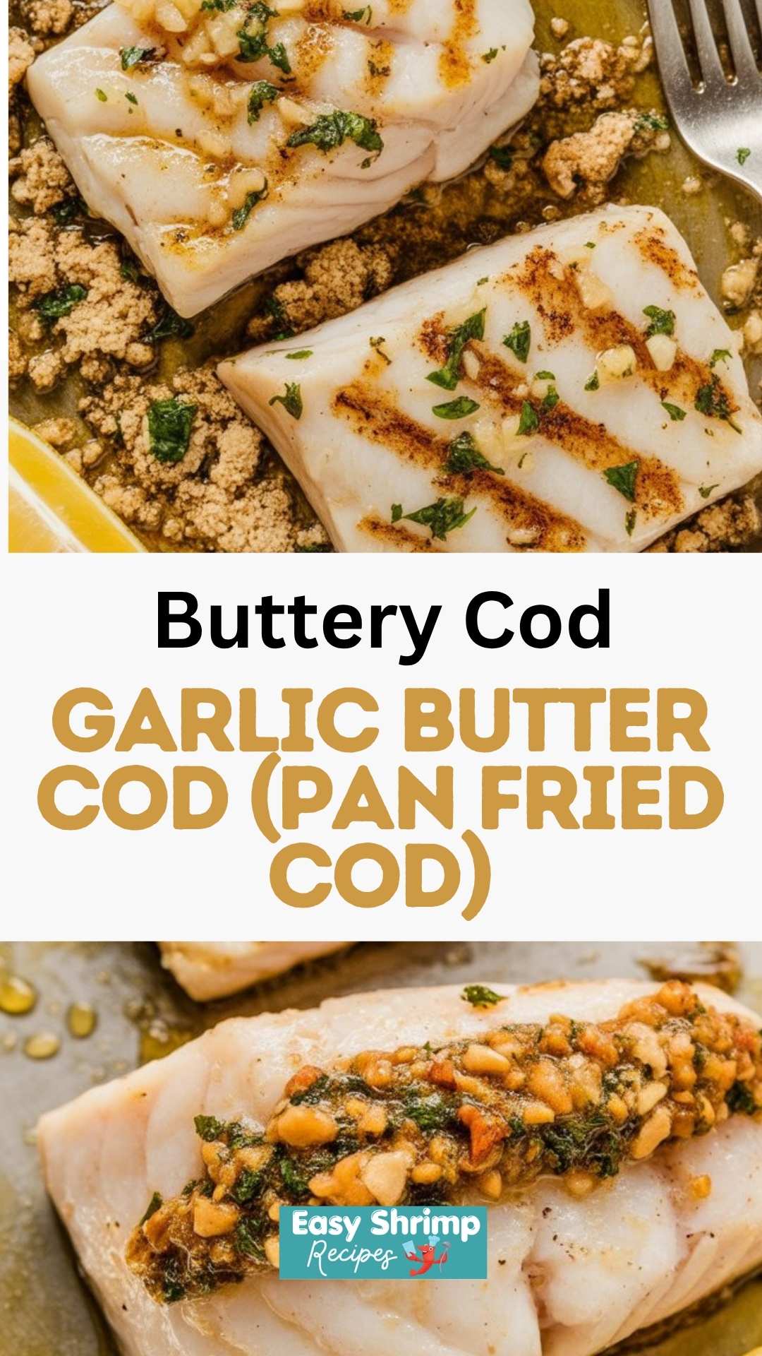 Garlic Butter Cod (Pan Fried Cod)