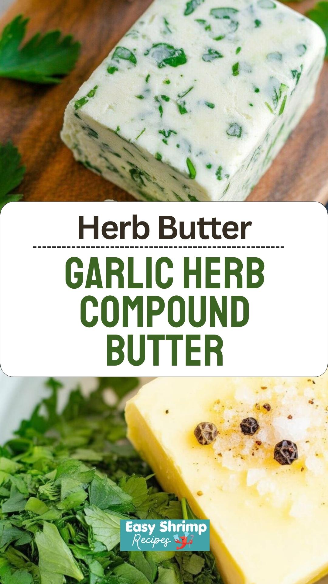 Garlic Herb Compound Butter