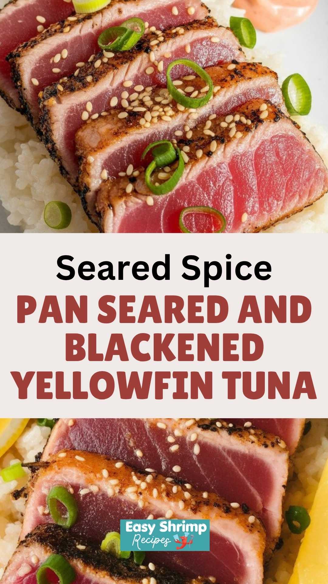Pan Seared and Blackened Yellowfin Tuna