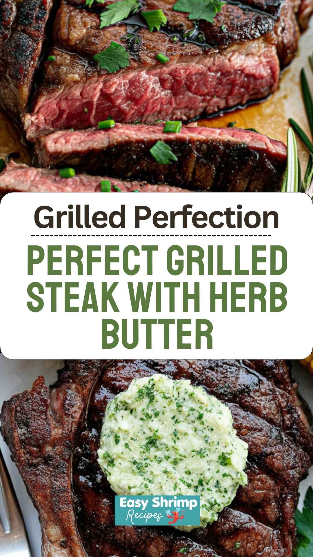 Perfect Grilled Steak with Herb Butter