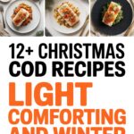 12+ Christmas Cod Recipes Light Comforting and Winter Friendly