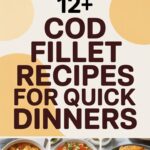 12+ Cod Fillet Recipes Ideal For Quick Dinners
