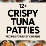 12+ Crispy Tuna Patties Recipes for Easy Dinners