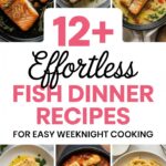 12+ Fish Dinner Recipes for Effortless Weeknight Cooking