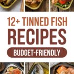 12+ Tinned Fish Recipes Budget-Friendly and Surprisingly Delicious