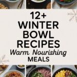 12+ Winter Bowl Recipes Warm Nourishing Meals
