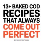 13+ Baked Cod Recipes That Always Come Out Perfect