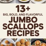 13+ Jumbo Scallops Recipes Big, Bold, And Flavorful