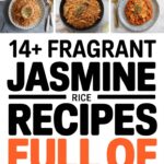 14+ Fragrant Jasmine Rice Recipes Full of Flavor