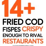 14+ Fried Cod Fish Recipes Crispy Enough To Rival Restaurants