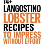 14+ Langostino Lobster Recipes To Impress Without Effort
