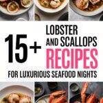 15+ Lobster And Scallops Recipes For Luxurious Seafood Nights