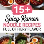 15+ Spicy Ramen Noodle Recipes Full Of Fiery Flavor
