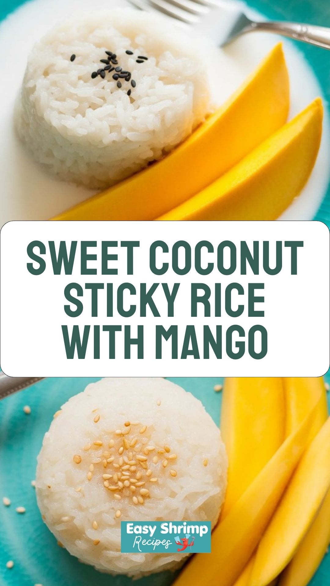 Sweet Coconut Sticky Rice with Mango