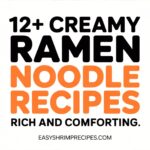 12+ Creamy Ramen Noodle Recipes Rich And Comforting