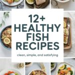 12+ Healthy Fish Recipes Clean, Simple, and Satisfying