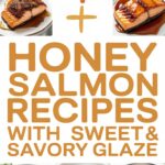 12+ Honey Salmon Recipes with Sweet & Savory Glaze