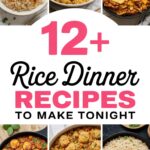 12+ Rice Dinner Recipes to Make Tonight