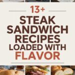 13+ Steak Sandwich Recipes Loaded With Flavor