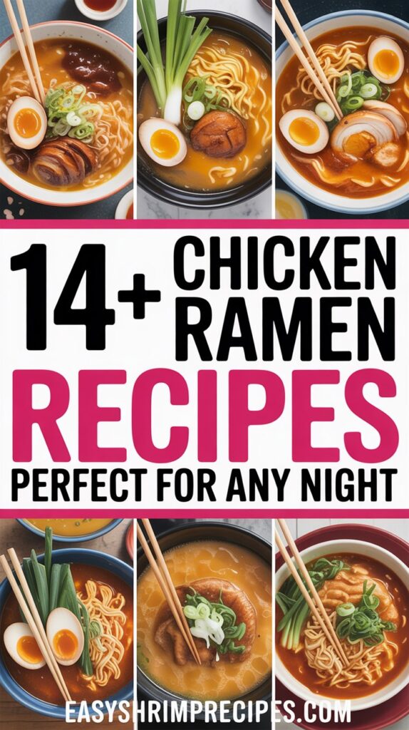 14+ Chicken Ramen Recipes Perfect For Any Night