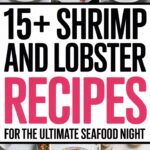 15+ Shrimp And Lobster Recipes For The Ultimate Seafood Night